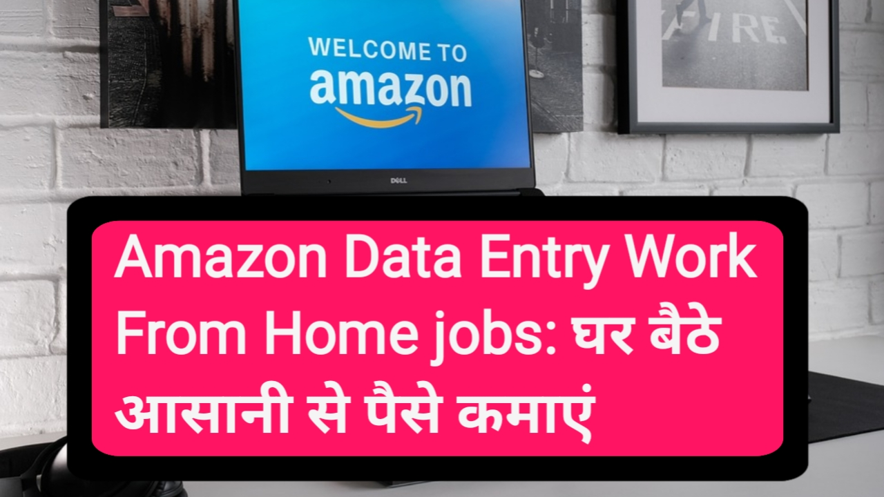 Amazon Data Entry Work From Home jobs